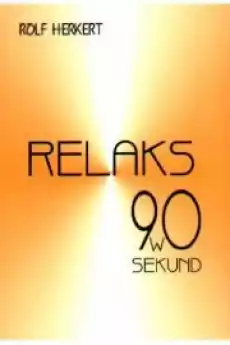 Relaks w 90 sekund Sport i rekreacja Relaks