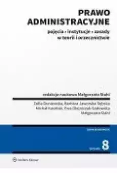 Prawo administracyjne Pojęcia instytucje zasady w teorii i orzecznictwie Książki Ebooki