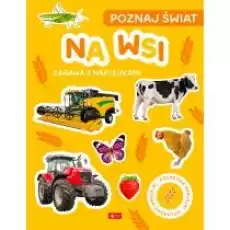 Na wsi Poznaj świat Zabawa z naklejkami Książki Dla dzieci