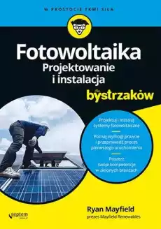 Fotowoltaika Projektowanie i instalacja dla bystrzaków Książki Poradniki