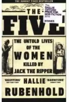 The Five The Untold Lives of the Women Killed by Jack the Ripper Książki Literatura obca