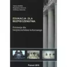 Edukacja dla bezpieczeństwa kulturowego Książki Nauki humanistyczne