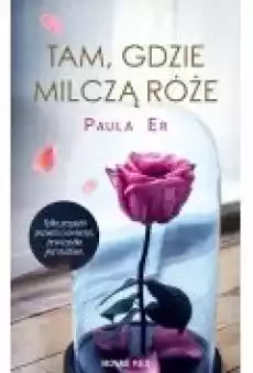 Tam gdzie milczą róże Książki Literatura obyczajowa