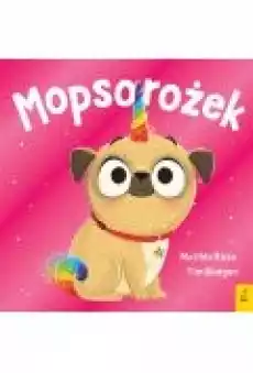 Sklepik z magicznymi zwierzętami Mopsorożek Książki Dla dzieci