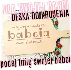 deska do krojenia na dzień babci z imieniem twojej babci Dom i ogród Wyposażenie kuchni Akcesoria kuchenne Deski kuchenne