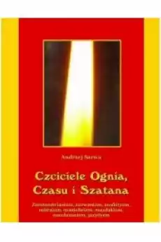 Czciciele Ognia Czasu i Szatana Książki Audiobooki