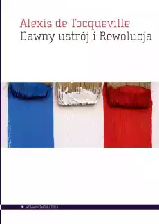 Dawny ustrój i Rewolucja Książki Polityka