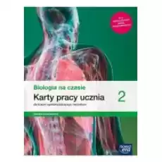 Biologia na czasie 2 Karty pracy ucznia dla liceum ogólnokształcącego i technikum Zakres podstawowy Szkoły ponadpodstawowe Książki Podręczniki i lektury