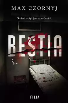 Bestia Komisarz Eryk Deryło Tom 7 Książki Kryminał sensacja thriller horror