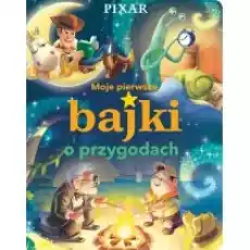 Moje pierwsze bajki o przygodach Disney Pixar Książki Dla dzieci