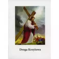 Droga Krzyżowa rozważania Książki Religia