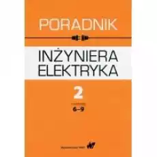 Poradnik inżyniera elektryka Tom 2 rozdziały 69 Książki Nauki ścisłe