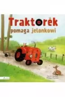 Traktorek pomaga jelonkowi Książki Dla dzieci