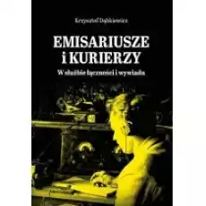 Emisariusze i kurierzy Książki Historia