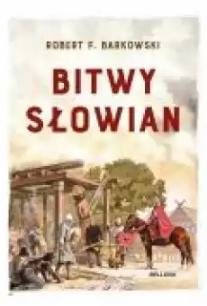 Bitwy Słowian Książki Ebooki