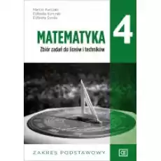 Matematyka Zbiór zadań dla klasy 4 liceum i technikum Zakres podstawowy Książki Podręczniki i lektury