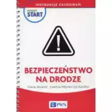 Pewny start Instrukcje zachowań Bezpieczeństwo na drodze Książki Nauki humanistyczne