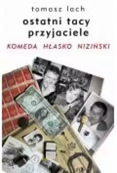 Ostatni tacy przyjaciele Komeda Hłasko Niziński Książki Ebooki