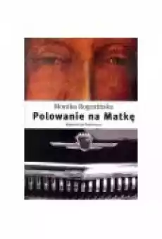 Polowanie na Matkę Książki Historia