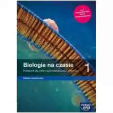 Biologia na czasie 1 Zakres rozszerzony Podręcznik dla liceum i technikum Szkoły ponadpodstawowe Książki Podręczniki i lektury