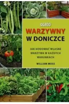 Ogród warzywny w doniczce Dom i ogród