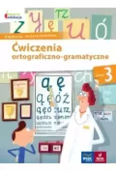 Owocna edukacja Ćwiczenia ortograficznogramatyczne Klasa 3 Książki Podręczniki i lektury