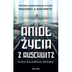 Anioł życia z Auschwitz Książki Historia