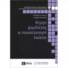 Kryzys psychiczny w nowoczesnym świecie Książki Nauki humanistyczne