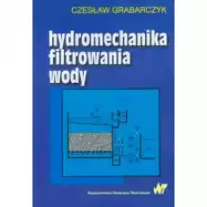 Hydromechanika filtrowania wody Książki Podręczniki i lektury