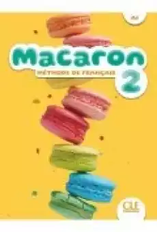 Macaron 2 Podręcznik do nauki francuskiego dla dzieci A1 Książki Podręczniki w obcych językach