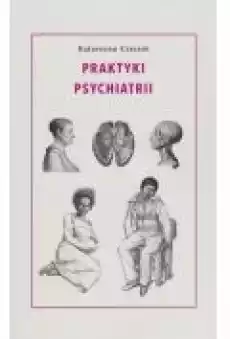 Praktyki psychiatrii Książki Zdrowie medycyna