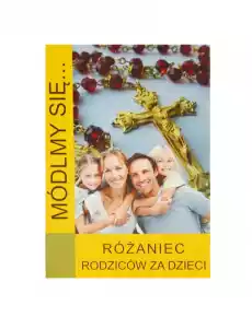 Módlmy się Różaniec rodziców za dzieci Dewocjonalia