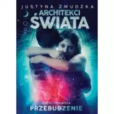 Przebudzenie Architekci Świata Tom 1 Książki Dla młodzieży