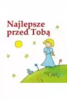 Najlepsze przed Tobą Ona Książki PoezjaDramat