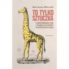 To tylko sztuczka O samoświadomości kina i Książki Kultura i sztuka