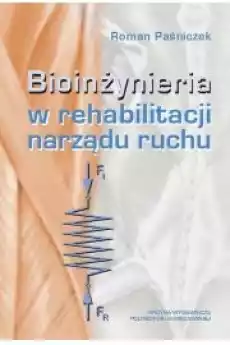 Bioinżynieria w rehabilitacji narządu ruchu Książki Audiobooki