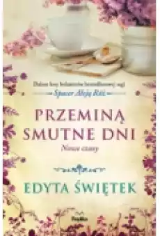 Przeminą smutne dni Nowe czasy Spacer Aleją Róż Książki Literatura obyczajowa