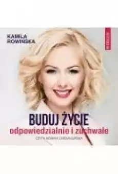 Buduj życie odpowiedzialnie i zuchwale Książki Ebooki