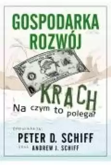 Gospodarka rozwój krach Na czym to polega Książki Biznes i Ekonomia