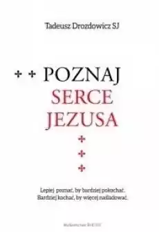 Poznaj serce Jezusa Książki Religia