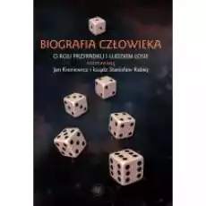 Biografia człowieka O roli przypadku i ludzkim losie rozmawiają Jan Kieniewicz i ksiądz Stanisław Rabiej Książki Biograficzne