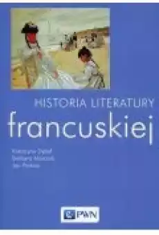 Historia literatury francuskiej Książki Nauki humanistyczne