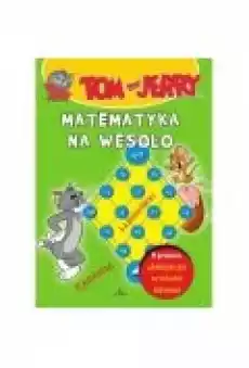 Tom i Jerry Matematyka na wesoło Książki Dla dzieci