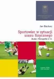 Sportowiec w sytuacji urazu fizycznego Książki Ebooki