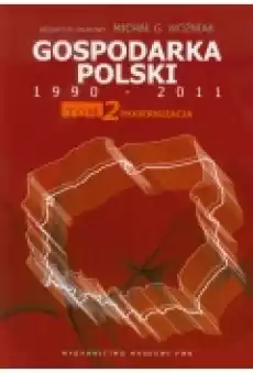 Gospodarka Polski 19902011 Tom 2 Modernizacja Książki Podręczniki i lektury