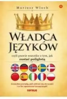 Władca Języków czyli prawie wszystko o tym jak zostać poliglotą Książki Rozwój osobisty