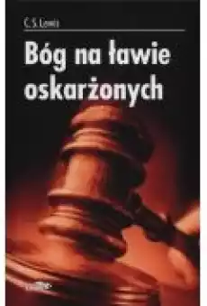 Bóg na ławie oskarżonych Książki Religia