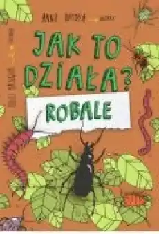 Jak to działa Robale Książki Dla dzieci