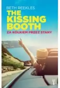 The Kissing Booth Za kółkiem przez Stany Książki Dla młodzieży