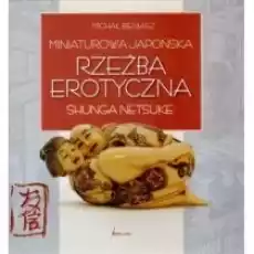 Miniaturowa japońska rzeźba erotyczna Książki Kultura i sztuka